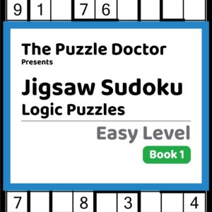 The Puzzle Doctor Presents Easy Jigsaw Sudoku Book 1