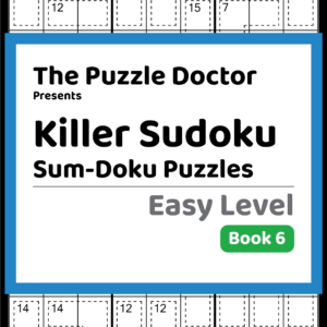 The Puzzle Doctor - Killer Sudoku - Easy Level Book 6