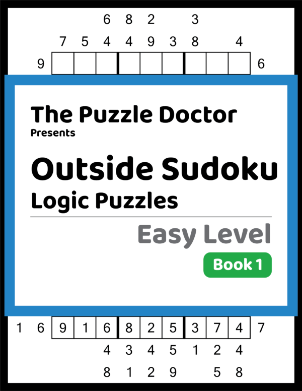 The Puzzle Doctor Presents Easy Outside Sudoku Puzzles Book 1