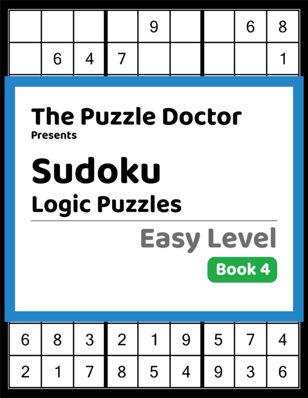 The Puzzle Doctor Presents Easy Sudoku Puzzles - Book 4