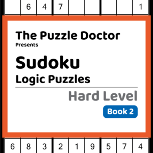 The Puzzle Doctor Presents Hard Sudoku Logic Puzzles - Book 2