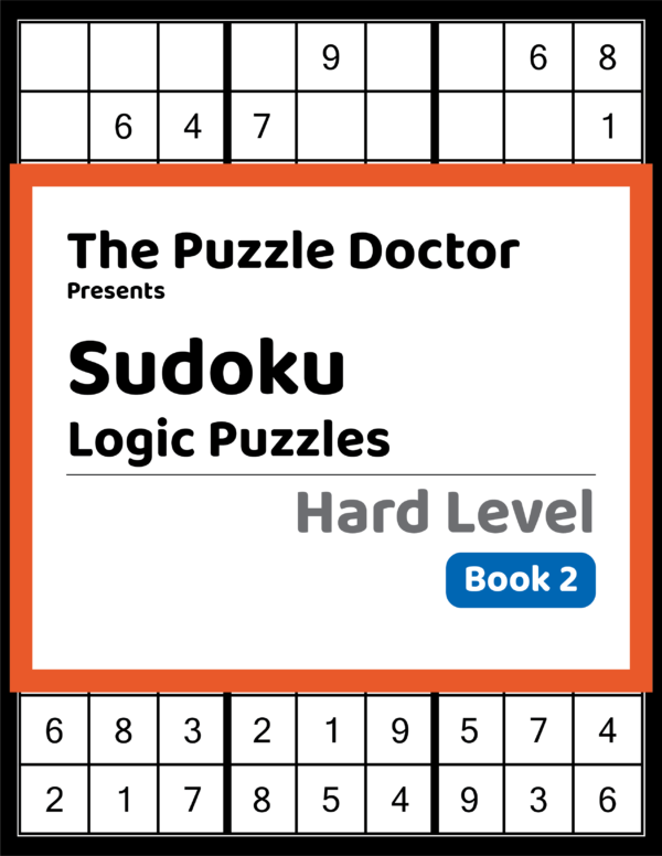 The Puzzle Doctor Presents Hard Sudoku Logic Puzzles - Book 2