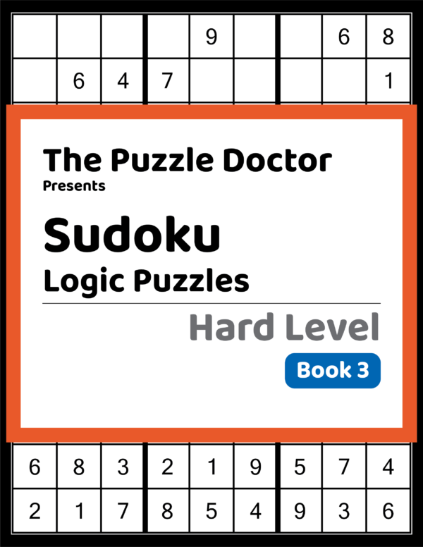 The Puzzle Doctor Presents Hard Sudoku Logic Puzzles - Book 3