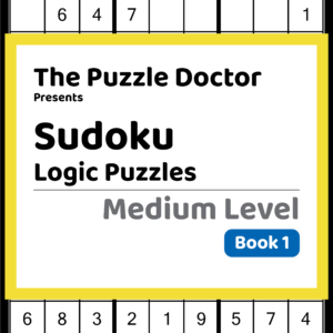 The Puzzle Doctor Presents Intermediate Sudoku Puzzles = Book 1