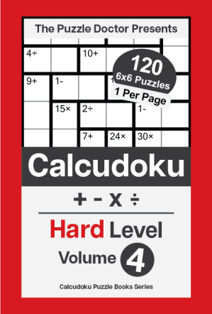 The Puzzle Doctor Presents Hard Calcudoku Puzzles - 6x6 QuadOps Volume 4