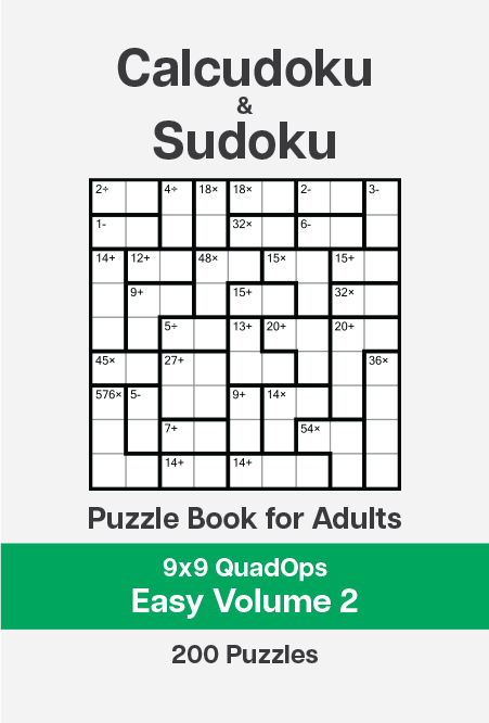 Calcudoku and Sudoku Puzzle Book for Adults 9x9 QuadOps Easy Volume 2