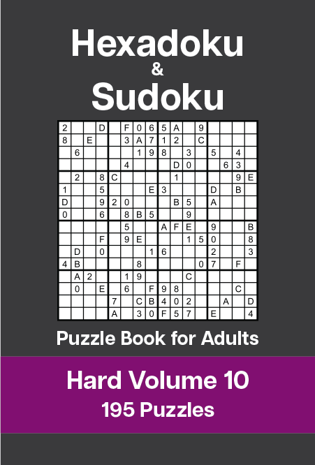 Hexadoku and Sudoku Puzzle Book for Adults - Hard Volume 10