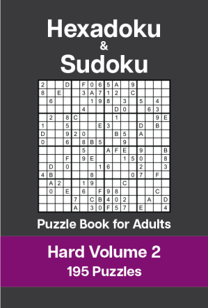 Hexadoku and Sudoku Puzzle Book for Adults - Hard Volume 2