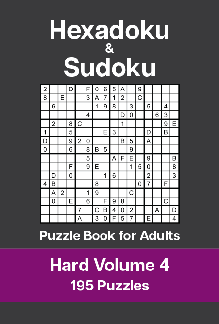 Hexadoku and Sudoku Puzzle Book for Adults - Hard Volume 4