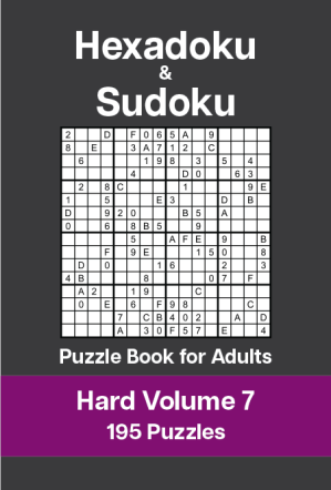 Hexadoku and Sudoku Puzzle Book for Adults - Hard Volume 7