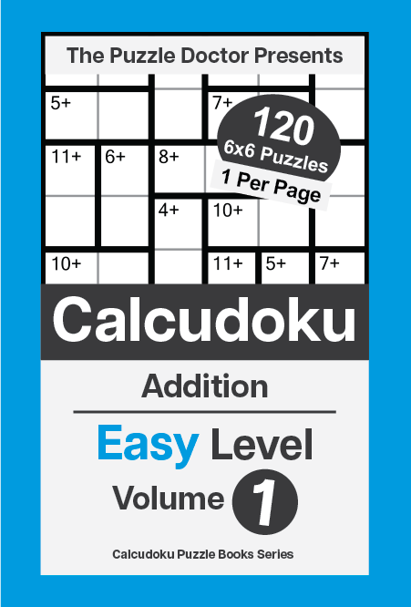 Calcudoku Puzzle Book for Adults 6x6 Addition-Only Easy Volume 1