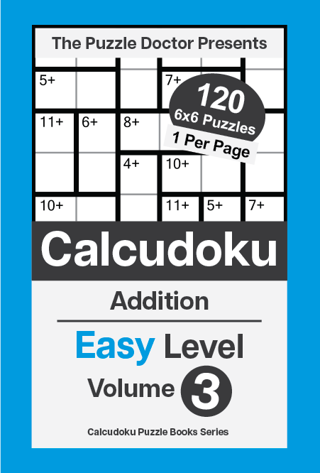 Calcudoku Puzzle Book for Adults 6x6 Addition-Only Easy Volume 3
